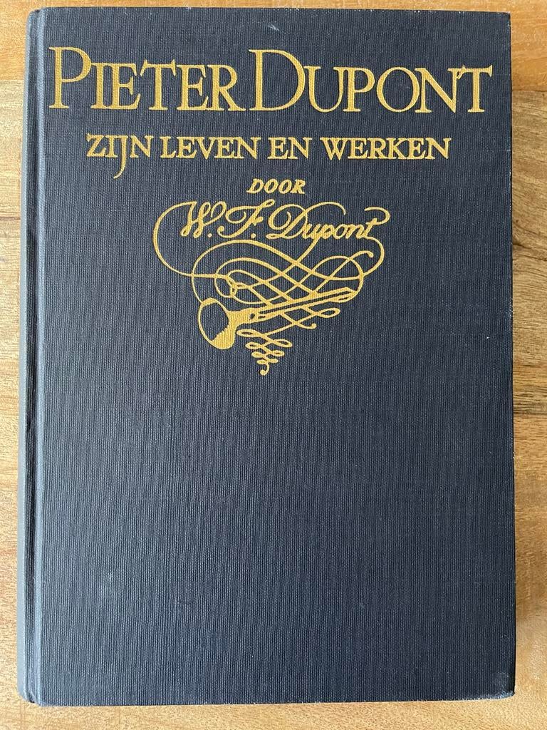 Pieter Dupont: Zijn Leven en Werken, Ophalen of Verzenden