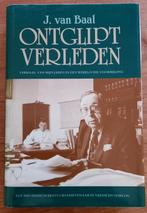 Ontglipt verleden, Ophalen of Verzenden, 20e eeuw of later, Gelezen, J. van Baal