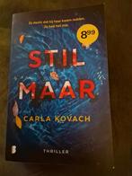 Carla Kovach - Stil maar, Boeken, Ophalen of Verzenden, Zo goed als nieuw, Carla Kovach