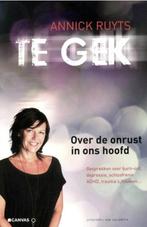 Te Gek, Annick Ruyts - Over de onrust in ons hoofd, Verzenden, Zo goed als nieuw, Overige onderwerpen