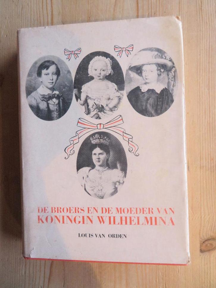 Boek: Over koningin Wilhelmina en koningin Emma L van orden, Verzamelen, Koninklijk Huis en Royalty, Tijdschrift of Boek, Ophalen of Verzenden