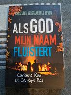 Carianne Ros - Als God mijn naam fluistert, Ophalen of Verzenden, Zo goed als nieuw, Carianne Ros; Carolyn Ros