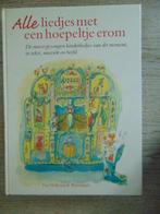 Alle liedjes met een hoepeltje erom - Kinderliedjes boek, Boeken, Ophalen of Verzenden, Zo goed als nieuw, Van Holkema & Warendorf