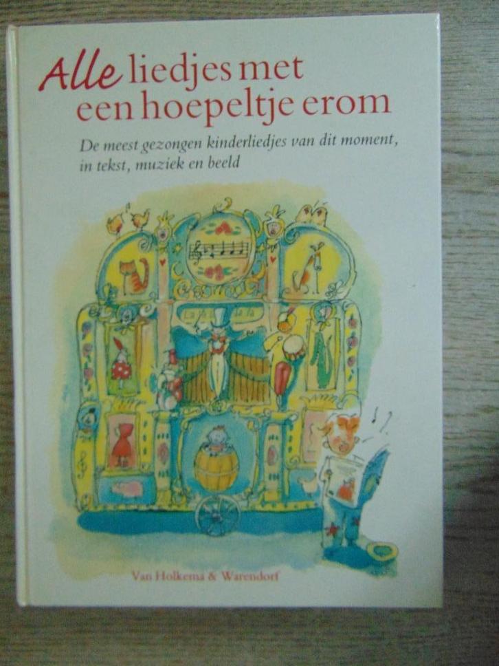 Alle liedjes met een hoepeltje erom - Kinderliedjes boek, Boeken, Kinderboeken | Jeugd | onder 10 jaar, Zo goed als nieuw, Fictie algemeen