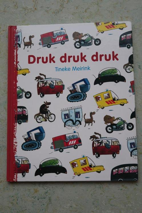 Prenten Boek: Druk Druk Druk - Tineke Meirink, Boeken, Kinderboeken | Baby's en Peuters, Gelezen, 3 tot 4 jaar, Ophalen of Verzenden