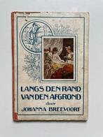 Langs den rand van den afgrond - Johanna Breevoort, Antiek en Kunst, Ophalen of Verzenden, Johanna Breevoort