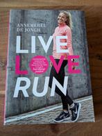 Live Love Run - Annemerel de Jongh, Ophalen of Verzenden, Gelezen, Balsport
