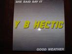 EP Y.B. Hectic / She said say it / Good weather (we did it), Ophalen of Verzenden, 1960 tot 1980, Gebruikt, 12 inch
