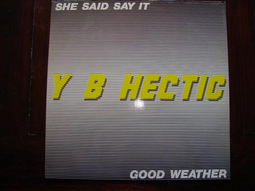EP Y.B. Hectic / She said say it / Good weather (we did it), Cd's en Dvd's, Vinyl | Pop, Gebruikt, 1960 tot 1980, 12 inch, Ophalen of Verzenden