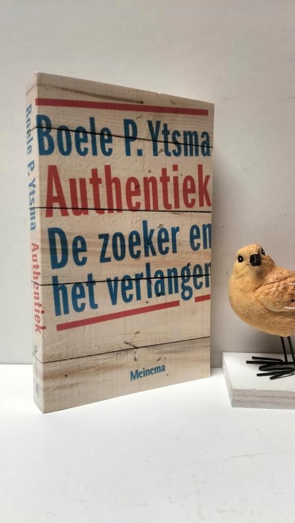 Ytsma, Boele P.; Authentiek (de zoeker en het verlangen), Boeken, Godsdienst en Theologie, Gelezen, Christendom | Protestants