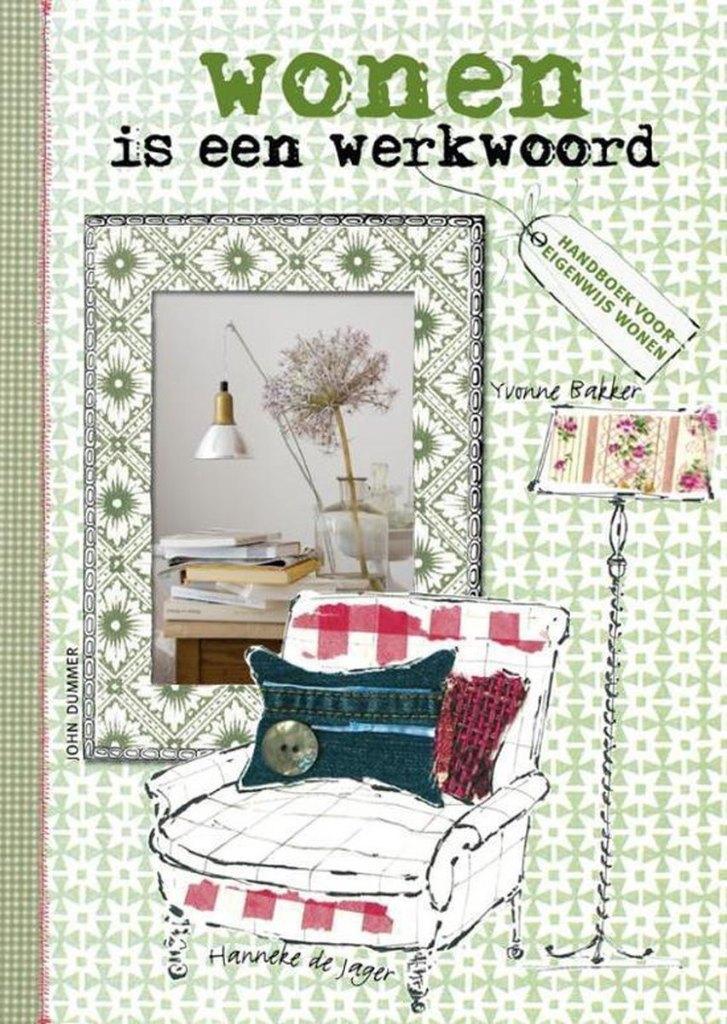 Yvonne Bakker - Wonen is een Werkwoord NIEUW! €7,50, Ophalen of Verzenden, Nieuw, Interieur en Design