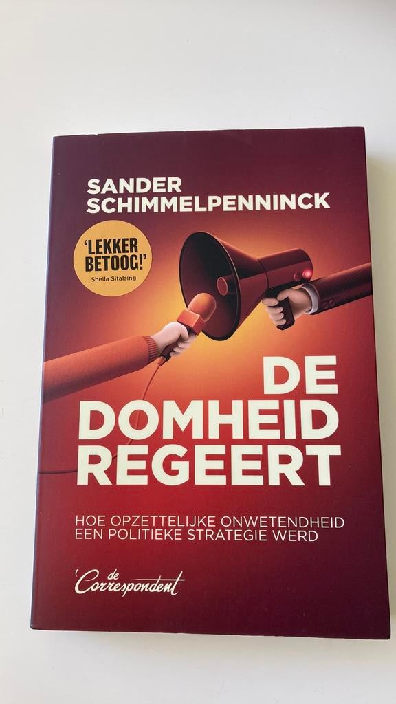 Sander Schimmelpenninck - De domheid regeert, Boeken, Overige Boeken, Ophalen of Verzenden, Zo goed als nieuw, Sander Schimmelpenninck