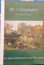 Boekje Bij 't Schuttegien: Vollenhove in de 20e eeuw, Boeken, Ophalen of Verzenden