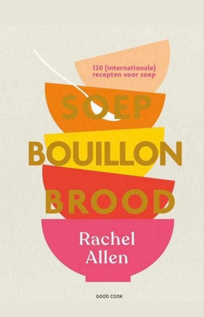 Soep Bouillon Brood - Rachel Allen, Boeken, Kookboeken, Verzenden, Zo goed als nieuw