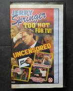 VHS - Jerry Springer - Too Hot For TV Uncensored - Alleen do, Alle leeftijden, Ophalen of Verzenden, Zo goed als nieuw, Komedie