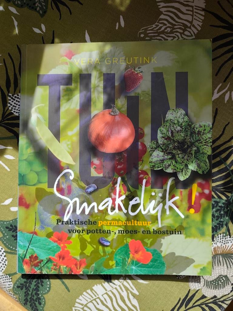 Tuin smakelijk! Praktische permacultuur - Vera Greutink, Boeken, Ophalen of Verzenden, Zo goed als nieuw, Vera Greutink, Moestuin