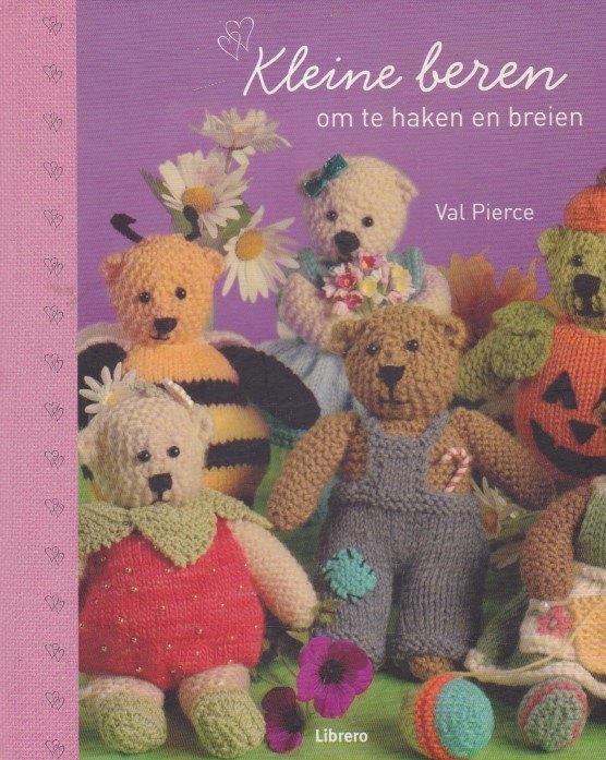 Val Pierce - Kleine beren om te haken en te breien, Boeken, Breien en Haken, Nieuw, Ophalen of Verzenden, Val Pierce