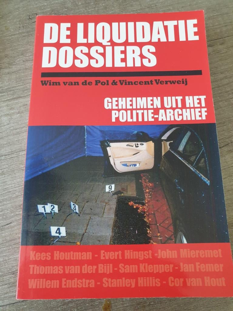 De Liquidatie Dossiers: Geheimen uit het Politie-Archief, Ophalen of Verzenden, Gelezen, Wim van de Pol & Vincent Verweij