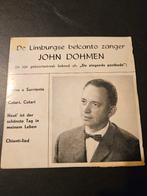 John Dohmen - De Limburgse Belcanto Zanger, Gebruikt, 7 inch, Single, Ophalen of Verzenden