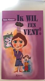 Ik Wil Een Vent! van India Knight  isbn 9789022986967 zgan, Ophalen of Verzenden, Zo goed als nieuw