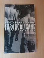 Eurohooligangs paul van gageldonk, Ophalen of Verzenden, Gelezen