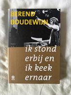Berend Boudewijn - Ik stond erbij, Ophalen of Verzenden, Zo goed als nieuw, Overige