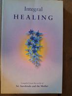Integral Healing - Sri Aurobindo & The Mother, Gelezen, Achtergrond en Informatie, Spiritualiteit algemeen, Ophalen of Verzenden