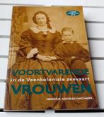 VOORTVARENDE VROUWEN IN DE VEENKOLONIALE ZEEVAART, Gelezen, 19e eeuw, Ophalen of Verzenden, Hendrik Andries Hachmer