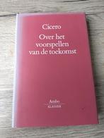 Cicero - Over het voorspellen van de toekomst, Ophalen of Verzenden, Gelezen, Cultuurfilosofie, Cicero