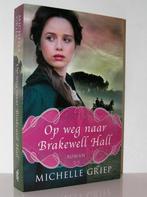 Michelle Griep - Op weg naar Brakewell Hall (historisch), Ophalen of Verzenden, Zo goed als nieuw