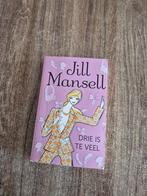 Jill Mansell - drie is te veel, Ophalen of Verzenden, Zo goed als nieuw, Jill Mansell