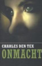 Charles den Tex - Onmacht, Boeken, Charles den Tex, Ophalen of Verzenden, Zo goed als nieuw, Nederland
