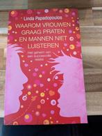 Waarom vrouwen graag praten en mannen niet luisteren, Ophalen of Verzenden, Zo goed als nieuw, Linda Papadopoulos