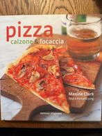 M. Clark - Pizza, calzone & focaccia, Ophalen of Verzenden, Zo goed als nieuw, M. Clark