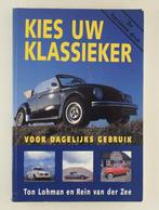 Lohman, Ton - Kies uw klassieker / Voor dagelijks gebruik, Boeken, Auto's | Boeken, Verzenden, Gelezen, Algemeen