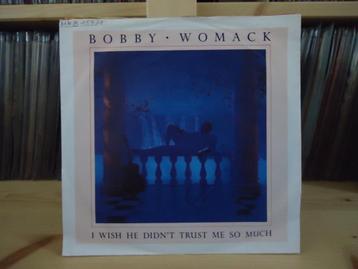 7" Single Bobby Womack - I Wish He Didn't Trust Me So Much beschikbaar voor biedingen