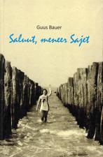 Guus Bauer, Saluut, meneer Sajet. Gesigneerd., Boeken, Literatuur, Ophalen of Verzenden, Nieuw, Nederland