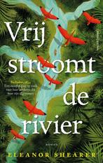 Eleanor Shearer ,,Vrij stroomt de rivier,,, Ophalen of Verzenden, Zo goed als nieuw, Eleanor Shearer, Europa overig