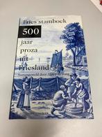 Fries stamboek 500 jaar proza uit Friesland, Boeken, Geschiedenis | Stad en Regio, Ophalen of Verzenden, Gelezen