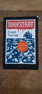 Ewald Vanvugt - Roofstaat, Boeken, Ophalen of Verzenden, Zo goed als nieuw, Ewald Vanvugt