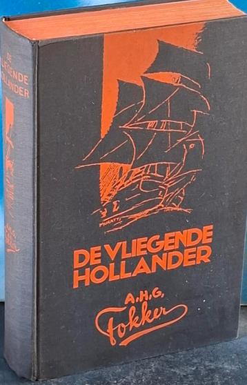 A.H.G. FOKKER, DE VLIEGENDE HOLLANDER.  1931. beschikbaar voor biedingen
