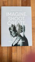 Eva Reinders - Imagine, Shoot, Create, Nieuw, Ophalen of Verzenden, Eva Reinders; Annegien Schilling, Techniek