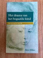 Het Drama Van Het Begaafde Kind - Alice Miller, Boeken, Ophalen of Verzenden, Zo goed als nieuw