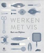 Werken met vis, Boeken, Kookboeken, Bart van Olphen, Europa, Zo goed als nieuw, Ophalen