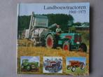 landbouwtractoren 1960-1975, Boeken, Ophalen of Verzenden, Zo goed als nieuw
