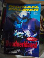 Doodverklaard - Michael Palmer, Boeken, Ophalen of Verzenden, Zo goed als nieuw