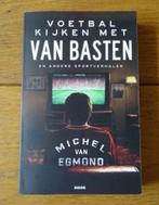 Voetbal kijken met van Basten - Michel van Egmond, Boeken, Michel van Egmond, Ophalen of Verzenden, Zo goed als nieuw, Balsport