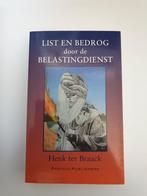 List en Bedrog door de Belastingdienst - Henk ter Braack, Ophalen of Verzenden, Gelezen