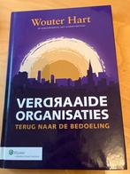 Verdraaide Organisaties - Wouter Hart, Boeken, Ophalen of Verzenden, Zo goed als nieuw