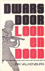 Rik Valkenburg - Dwars door lood en dood, Tweede Wereldoorlog, Ophalen of Verzenden, Zo goed als nieuw, Rik Valkenburg